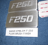 plain brush finish Ford f250 badge