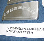 plain brush finish suburban badge